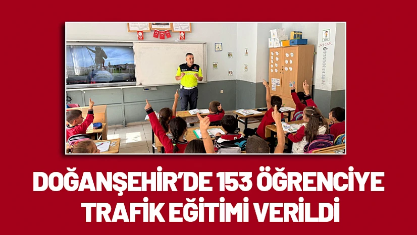 Doğanşehir'de 153 Öğrenciye Trafik Eğitimi Verildi