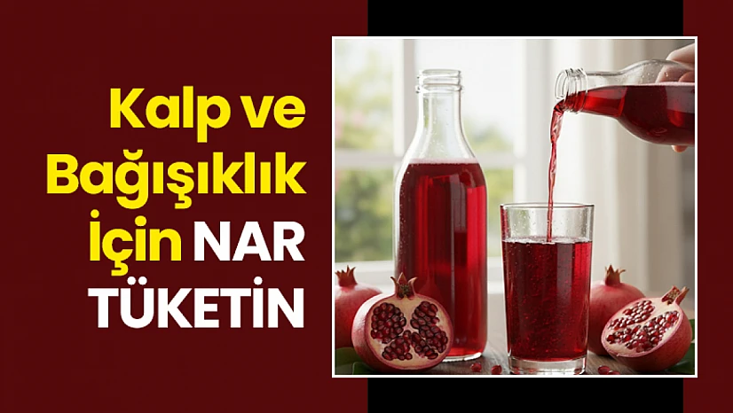 Kalp ve Bağışıklık İçin Nar Tüketin