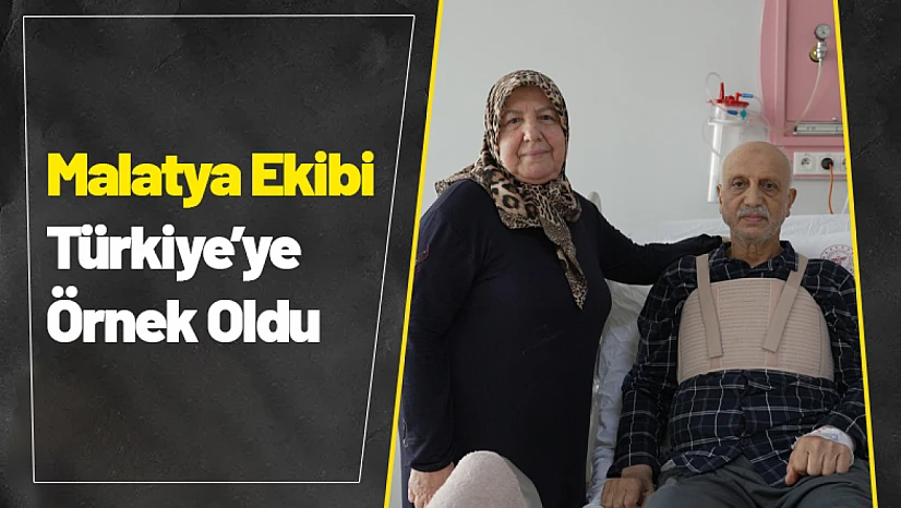 Malatya Ekibi Türkiye'ye Örnek Oldu