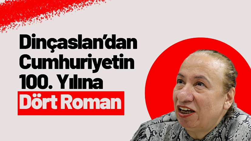 Malatya Kitap Fuarı'nda Güner Dinçaslan'dan Cumhuriyetin 100. Yılına Dört Roman