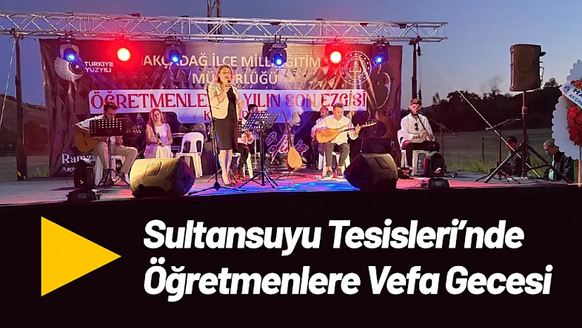 Sultansuyu Tesisleri'nde Öğretmenlere Vefa Gecesi