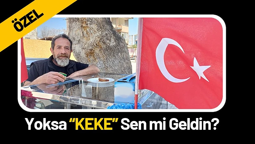 'Toprak Çekti Geldim' Dedi, Tatlıcı Keke Oldu