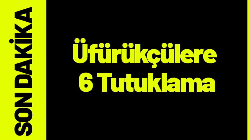 Üfürükçülere 6 Tutuklama