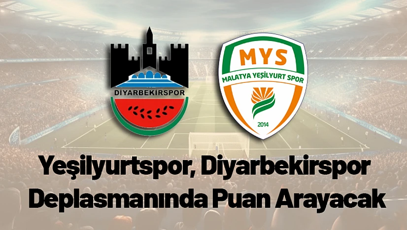 Yeşilyurtspor, Diyarbekirspor Deplasmanında Puan Arayacak