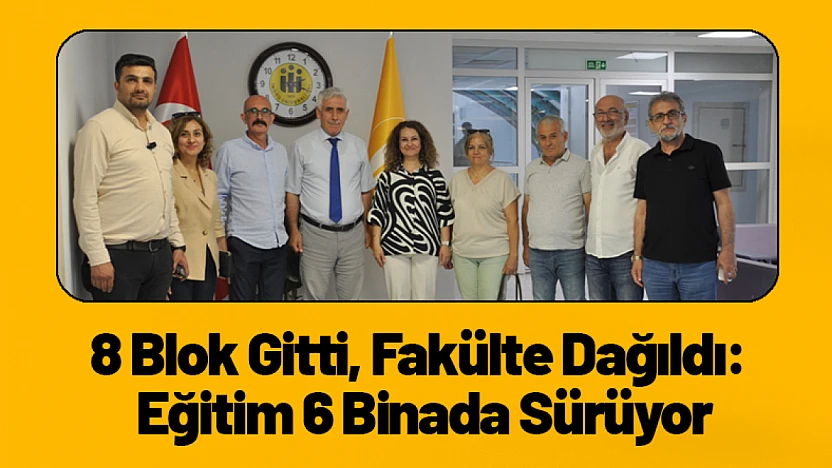8 Blok Gitti, Fakülte Dağıldı: Eğitim 6 Binada Sürüyor