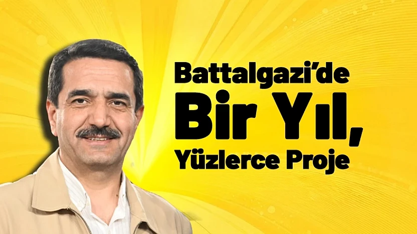 Battalgazi'de Bir Yıl, Yüzlerce Proje