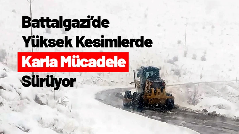 Battalgazi'de Yüksek Kesimlerde Karla Mücadele Sürüyor