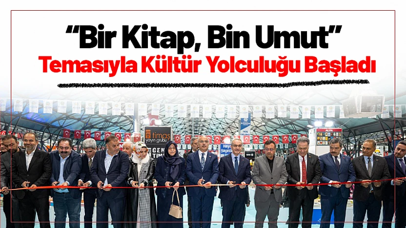 'Bir Kitap, Bin Umut' Temasıyla Kültür Yolculuğu Başladı