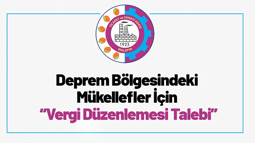 Deprem Bölgesindeki Mükellefler İçin Vergi Düzenlemesi Talebi