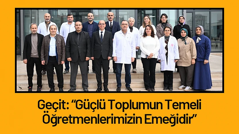 Geçit: Güçlü Toplumun Temeli Öğretmenlerimizin Emeğidir