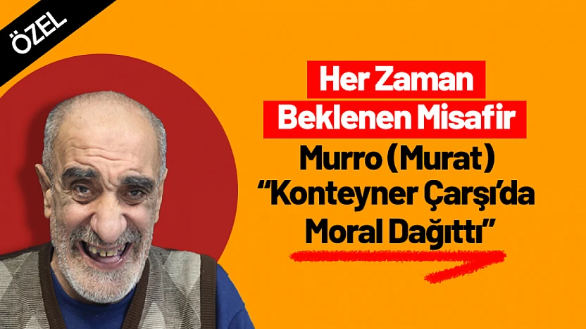 Her Zaman Beklenen Misafir: 'Murat Ekici Konteyner Çarşı'da Moral Dağıttı'