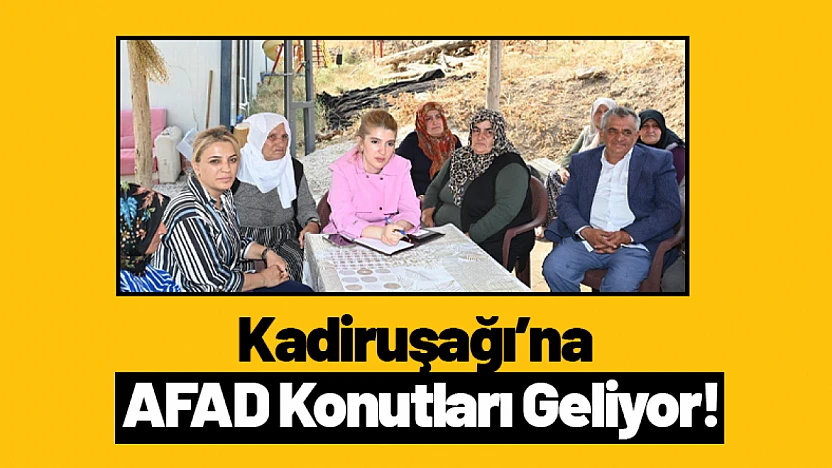Kadiruşağı'na AFAD Konutları Geliyor!