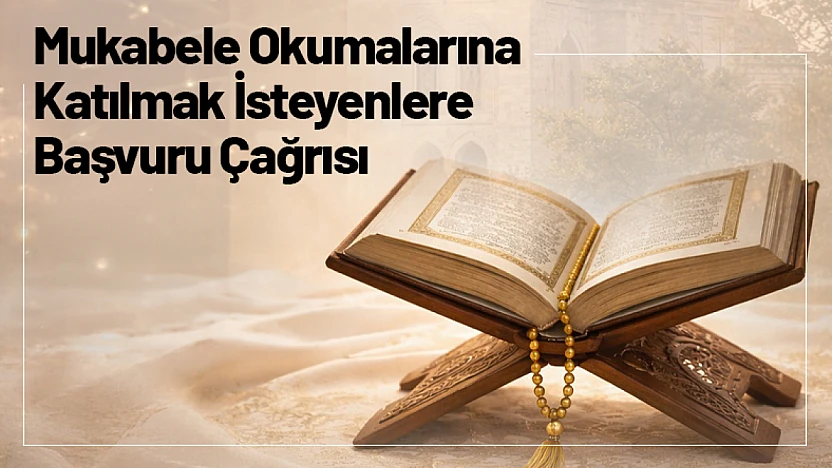 Mukabele Okumalarına Katılmak İsteyenlere Başvuru Çağrısı