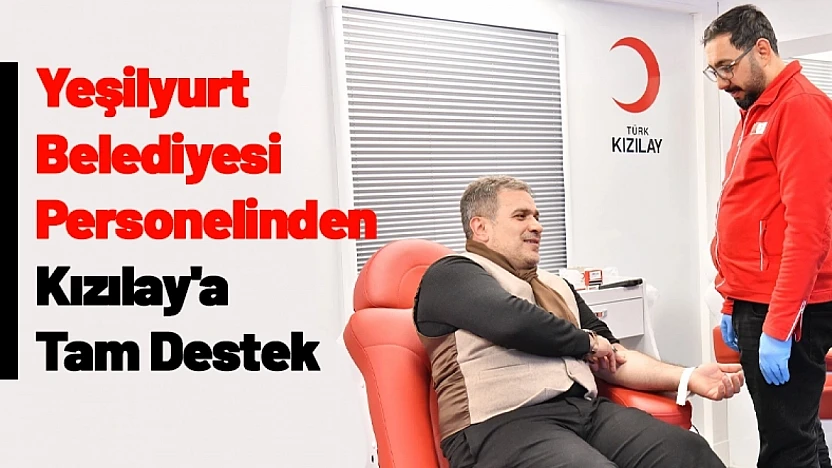 Yeşilyurt Belediyesi Personelinden Kızılay'a Tam Destek