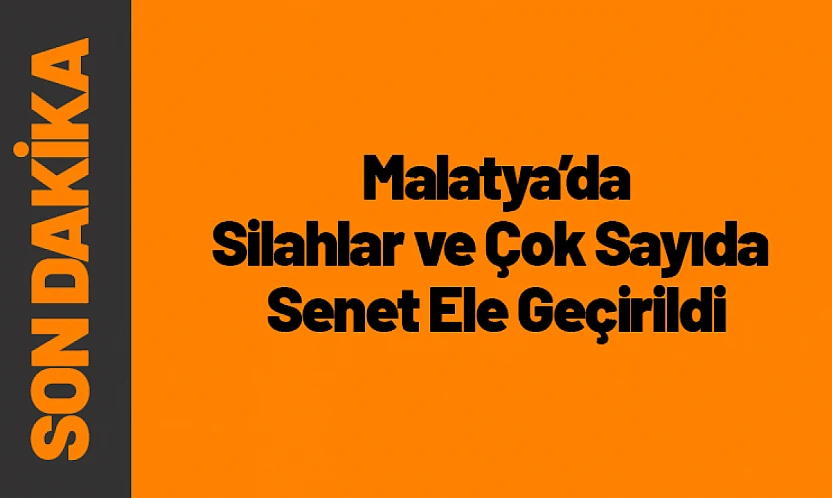 5 Adrese Eş Zamanlı Baskın: Silahlar ve Çok Sayıda Senet Ele Geçirildi