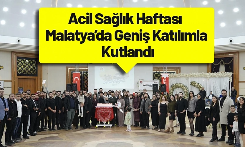 Acil Sağlık Haftası Malatya'da Geniş Katılımla Kutlandı