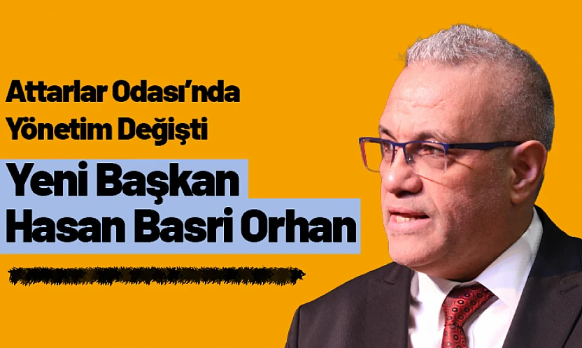 Attarlar Odası'nda Yönetim Değişti