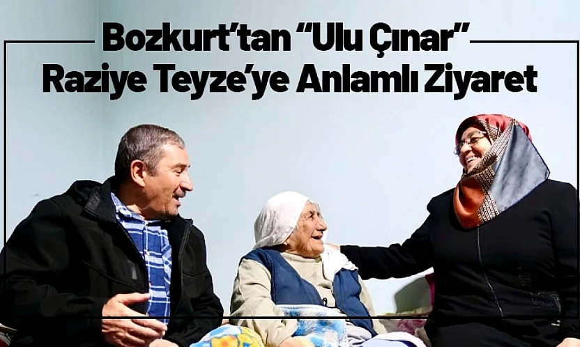 Başkan Bozkurt'tan 'Ulu Çınar' Raziye Teyze'ye Anlamlı Ziyaret