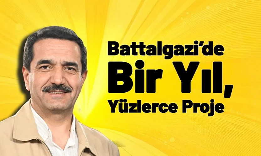 Battalgazi'de Bir Yıl, Yüzlerce Proje
