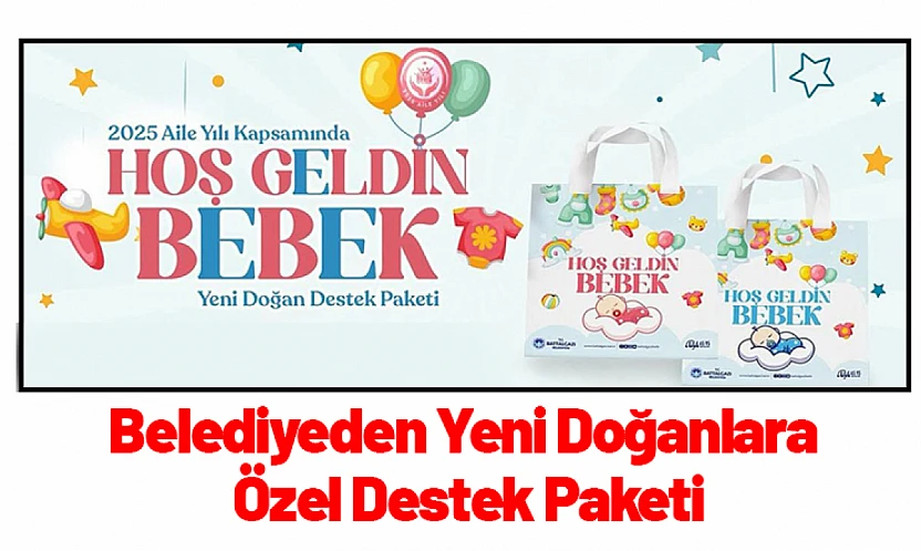 Belediyeden Yeni Doğanlara Özel Destek Paketi