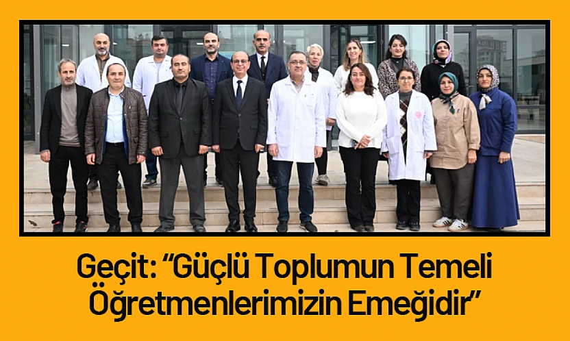 Geçit: Güçlü Toplumun Temeli Öğretmenlerimizin Emeğidir