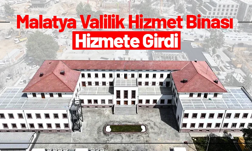 Malatya Valilik Hizmet Binası Hizmete Girdi