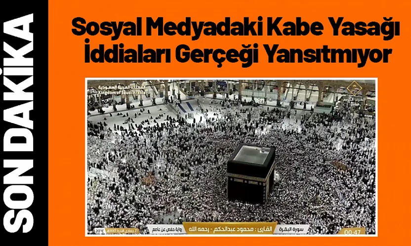 Sosyal Medyadaki Kabe Yasağı İddiaları Gerçeği Yansıtmıyor