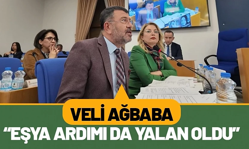 Veli Ağbaba: 'Eşya Yardımı da Yalan Oldu'